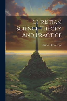 Paperback Christian Science Theory And Practice Book