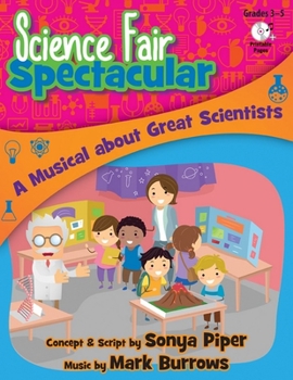 Paperback Science Fair Spectacular: A Musical about Great Scientists Book