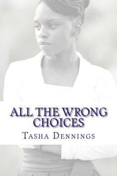 Paperback All the Wrong Choices: Little Black girl 2 Book