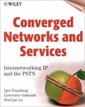 Paperback Converged Networks and Services: Internetworking IP and the PSTN Book