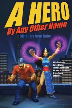 Paperback A Hero By Any Other Name Book