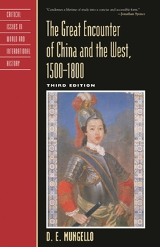 Paperback The Great Encounter of China and the West, 1500D1800 (Critical Issues in World and International History) Book