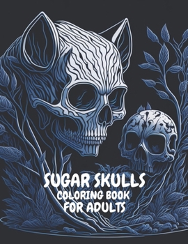 Paperback Sugar Skulls Coloring Book For Adults: You Have the art Book