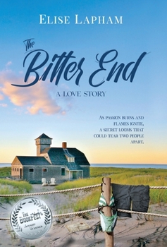 Hardcover The Bitter End: A Love Story Book