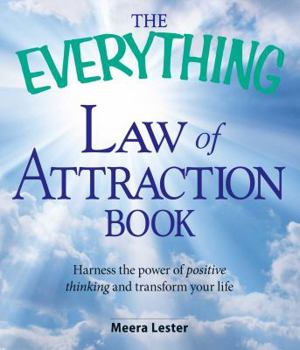Paperback The Everything Law of Attraction Book: Harness the Power of Positive Thinking and Transform Your Life Book