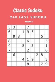 Paperback Classic Sudoku: 240 Easy sudoku Volume 7 Book