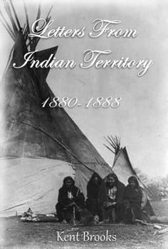 Paperback Letters from Indian Territory: 1880-1888 Book