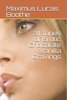 31 Tones of Erotic Chocolate Vanilla Cravings