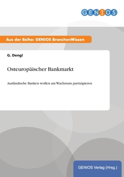 Paperback Osteurop?ischer Bankmarkt: Ausl?ndische Banken wollen am Wachstum partizipieren [German] Book