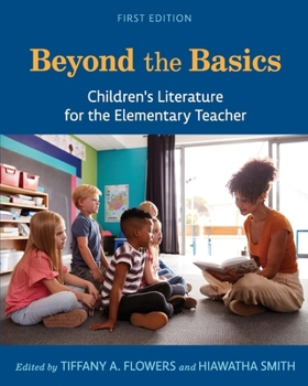 Paperback Beyond the Basics: Children's Literature for the Elementary Teacher Book