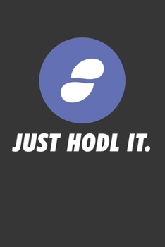Paperback Just Hodl It Status Notebook: Lined Journal, 120 Pages, 6 x 9, Affordable Cryptocurrency, Blockchain Crypto Gift Journal Matte Finish Book