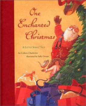 Hardcover One Enchanted Christmas: A Little Souls Tale Book
