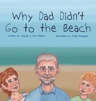 Hardcover Why Dad Didn't Go to the Beach Book