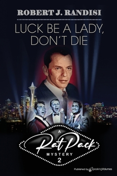 Luck Be a Lady, Don't Die - Book #2 of the Rat Pack Mysteries