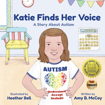 Katie Finds Her Voice: A Story about Autism