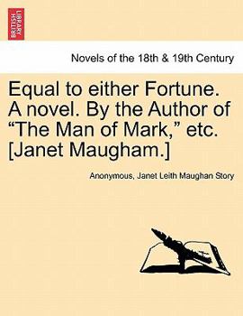 Paperback Equal to Either Fortune. a Novel. by the Author of the Man of Mark, Etc. [Janet Maugham.] Book