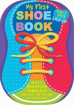 Board book My First Shoe Book: With a Practice Shoelace and Easy-To-Follow Instructions Book