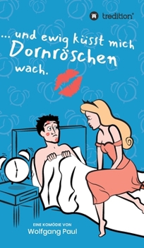 Hardcover Und ewig küsst mich Dornröschen wach [German] Book