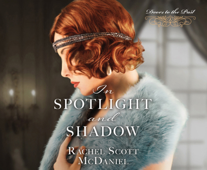 In Spotlight and Shadow - Book #11 of the Doors to the Past