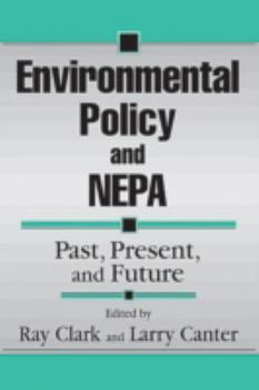 Hardcover Environmental Policy and NEPA: Past, Present, and Future Book