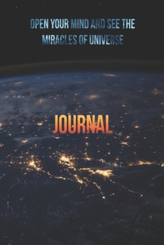 Paperback Journal: Open your mind and see the miracles of universe!: Elon Musk has the same notebook. He has discovered the power of univ Book