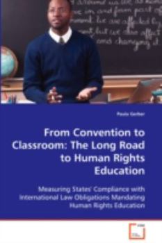 Paperback From Convention to Classroom: The Long Road to Human Rights Education Book