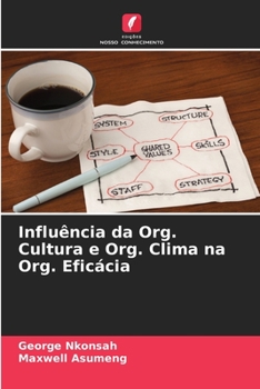 Paperback Influência da Org. Cultura e Org. Clima na Org. Eficácia [Portuguese] Book