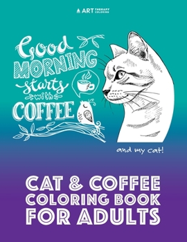 Paperback Cat & Coffee Coloring Book For Adults Book