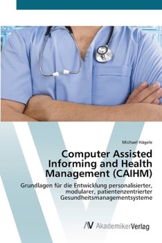 Paperback Computer Assisted Informing and Health Management (CAIHM) [German] Book