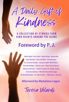 Paperback A Daily Gift of Kindness: A Collection of Stories From Kind Hearts Around the Globe (The Daily Gift Book Ser.) Book