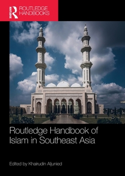 Paperback Routledge Handbook of Islam in Southeast Asia Book