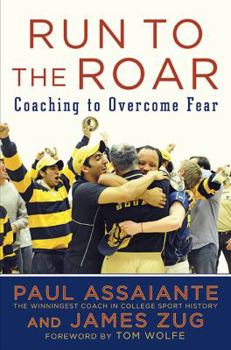 Hardcover Run to the Roar: Coaching to Overcome Fear Book
