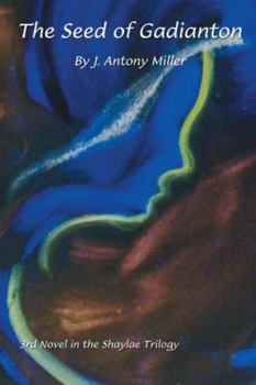 The Seed of Gadianton - Book #3 of the Shaylae