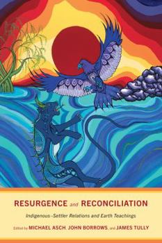 Paperback Resurgence and Reconciliation: Indigenous-Settler Relations and Earth Teachings Book