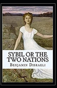 Sybil, or the two Nations Illustrated
