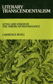 Hardcover Literary Transcendentalism: Style and Vision in the American Renaissance Book