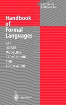 Hardcover Handbook of Formal Languages: Volume 2. Linear Modeling: Background and Application Book