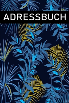Paperback Adressbuch: Adressbuch für Adressen, E mail und Telefonnummern / Größe ca A5 [German] Book