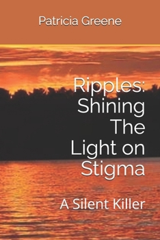 Paperback Ripples: Shining The Light on Stigma: A Silent Killer Book
