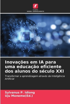 Paperback Inovações em IA para uma educação eficiente dos alunos do século XXI [Portuguese] Book