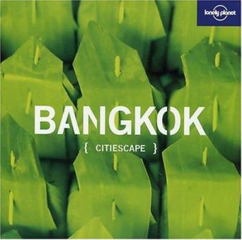 Hardcover Bangkok: Lonely Planet Citiescape Book