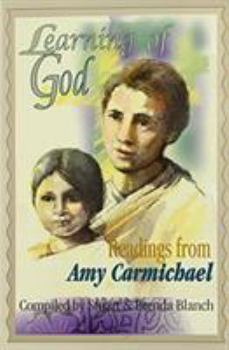 Paperback Learning of God: Readings from Amy Carmichael Book