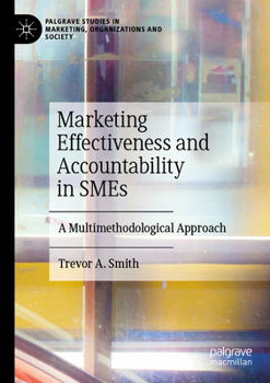 Paperback Marketing Effectiveness and Accountability in SMEs: A Multimethodological Approach Book