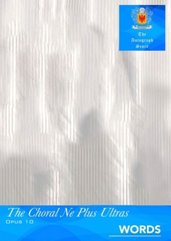 Paperback The Choral Ne Plus Ultras, Opus 10 - Words Book
