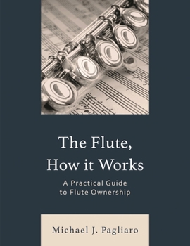 Paperback Flute, How It Works: A Practical Guide to Flute Ownership Book