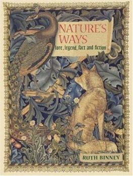 Hardcover Nature's Ways: Lore, Legend, Fact and Fiction Book