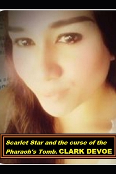 Paperback Scarlet Star and the Curse of the Pharaoh's Tomb Book