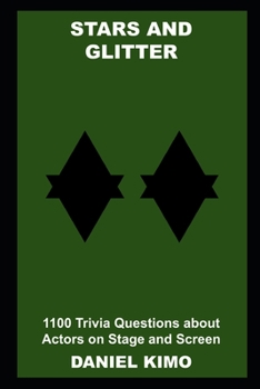 Paperback Stars and Glitter: 1100 Trivia Questions about Actors on Stage and Screen Book