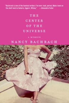 Hardcover The Center of the Universe: A Memoir Book