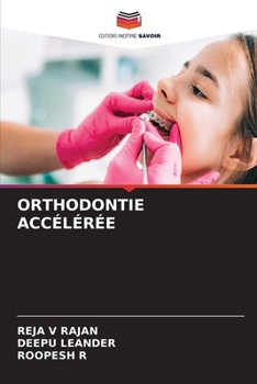 ORTHODONTIE ACCÉLÉRÉE (French Edition)